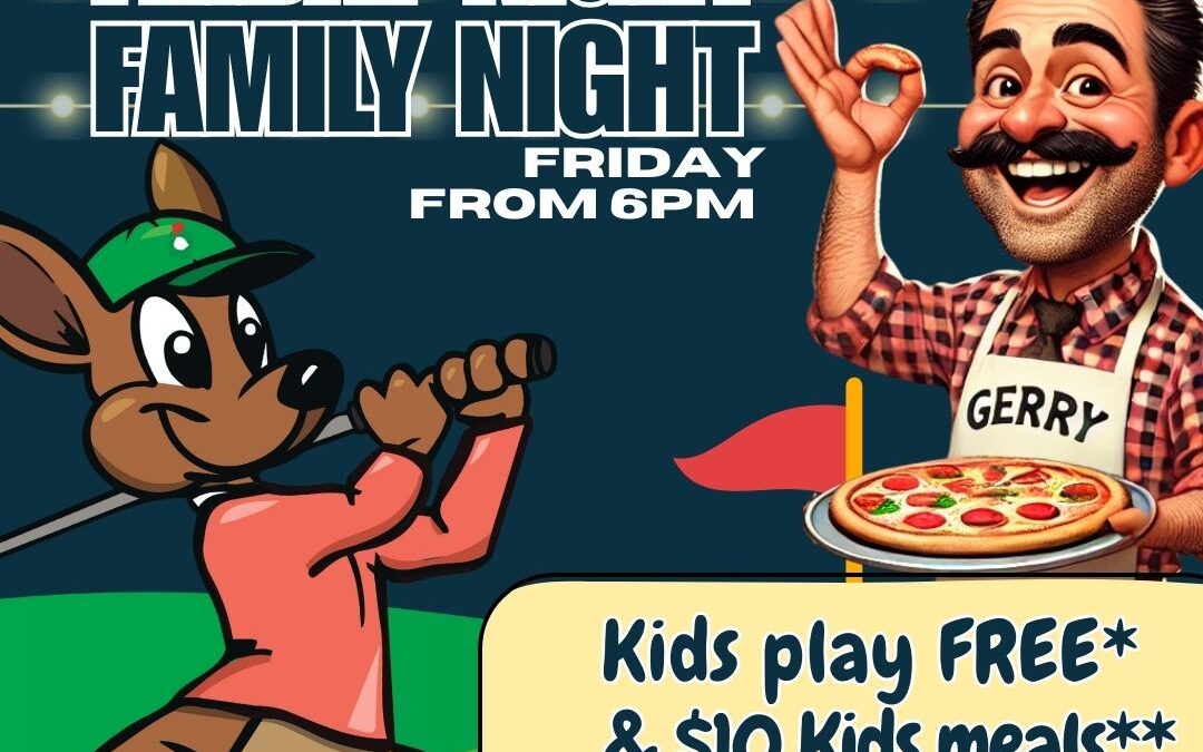 Friday nights are family night at Gerry's and Supa Golf